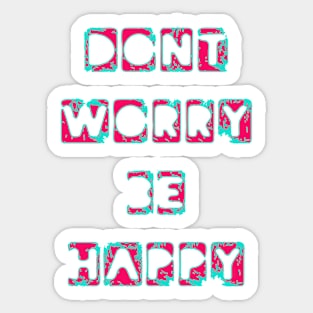 Happy Funny Inspiring Positive Motivational Quote Sticker